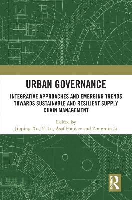 Urban Governance: Integrative Approaches and Emerging Trends towards Sustainable and Resilient  Supply Chain Management