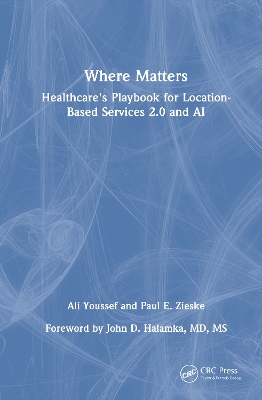 Where Matters: Healthcare's Playbook for Location-Based Services 2.0 and AI