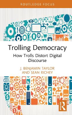 Trolling Democracy: How Trolls Distort Digital Discourse