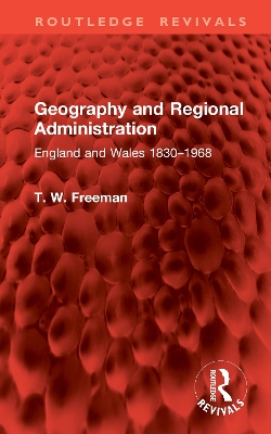 Geography and Regional Administration: England and Wales 18301968