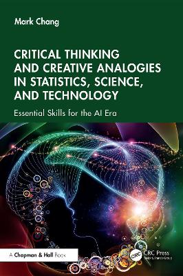 Critical Thinking and Creative Analogies in Statistics, Science, and  Technology: Essential Skills for the AI Era