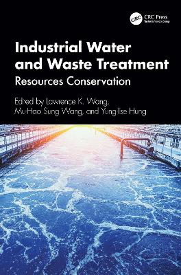 Industrial Water and Waste Treatment: Resources Conservation