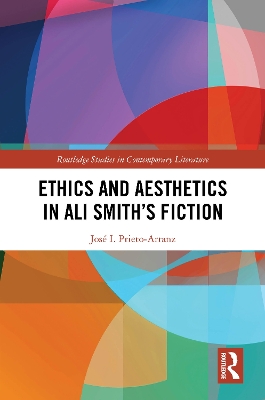 Ethics and Aesthetics in Ali Smiths Fiction