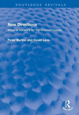New Directions: Ways of Advance for the Amateur Theatre