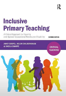 Inclusive Primary Teaching: A critical approach to equality and special educational needs and disability 2nd edition
