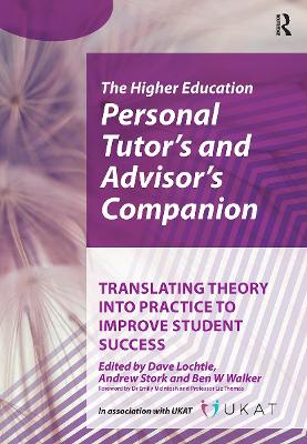 Higher Education Personal Tutors and Advisors Companion: Translating Theory into Practice to Improve Student Success