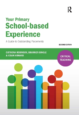 Your Primary School-based Experience: A Guide to Outstanding Placements 2nd edition