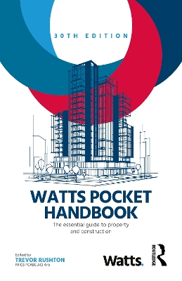 Watts Pocket Handbook: The Essential Guide to Property and Construction 30th edition