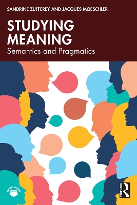 Studying Meaning: Semantics and Pragmatics
