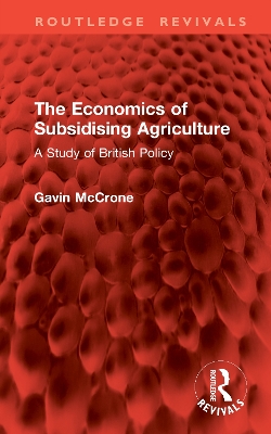 Economics of Subsidising Agriculture: A Study of British Policy