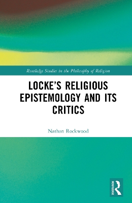Lockes Religious Epistemology and Its Critics