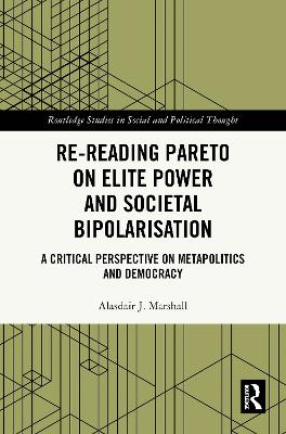 Re-Reading Pareto on Elite Power and Societal Bipolarisation: A Critical Perspective on Metapolitics and Democracy