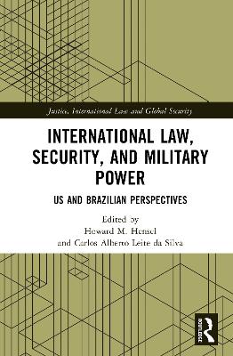 International Law, Security, and Military Power: US and Brazilian Perspectives