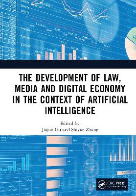 Development of Law, Media and Digital Economy in the Context of Artificial  Intelligence: Proceedings of the International Conference on Digital Economy and Law,  Artificial Intelligence, and Media Communication (DLAM 2024), Hangzhou, China, December 13th14th, 2024