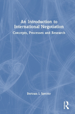 Introduction to International Negotiation: Concepts, Processes and Research