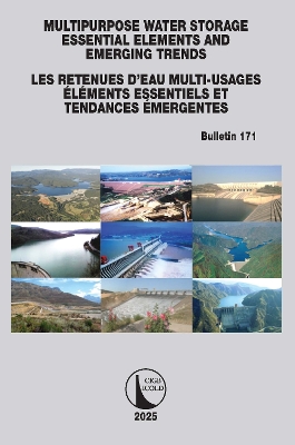 Multipurpose Water Storage Essential Elements and Emerging Trends / Les  Retenues d'Eau Multi-Usages Élements Essentiels et Tendances Émergentes: ICOLD Bulletin 171