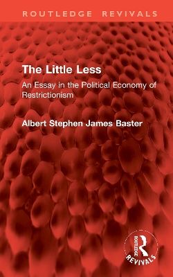 Little Less: An Essay in the Political Economy of Restrictionism