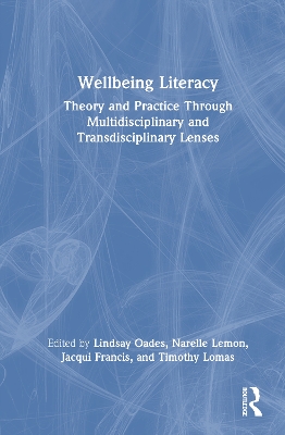 Wellbeing Literacy: Theory and Practice Through Multidisciplinary and Transdisciplinary Lenses