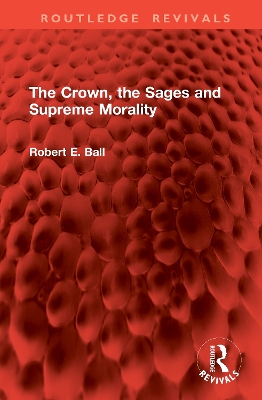 Crown, the Sages and Supreme Morality