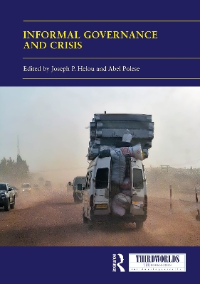 Informal Governance and Crisis: How Invisible, Everyday Tactics of Survival Affect, Reshape and Redesign  Policymaking and Governance
