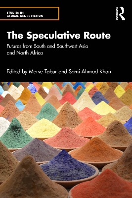 Speculative Route: Futures from South and Southwest Asia and North Africa