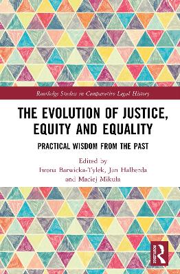 Evolution of Justice, Equity and Equality: Practical Wisdom from the Past