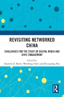 Revisiting Networked China: Challenges for the Study of Digital Media and Civic Engagement