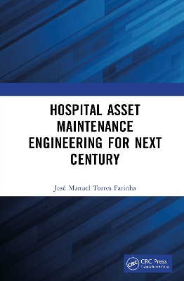 Hospital Asset Maintenance Engineering for the Next Century