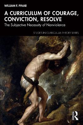 Curriculum of Courage, Conviction, Resolve: The Subjective Necessity of Nonviolence