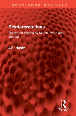 Reinterpretations: Essays on Poems by Milton, Pope and Johnson