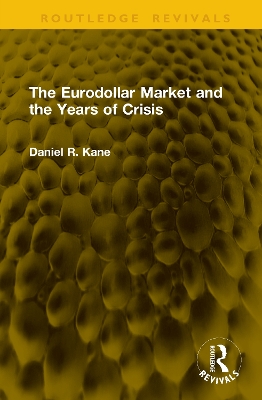 Eurodollar Market and the Years of Crisis