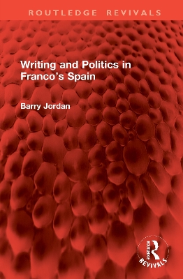 Writing and Politics in Francos Spain