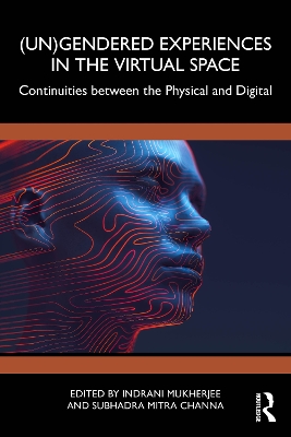 (Un)Gendered Experiences in the Virtual Space: Continuities between the Physical and Digital