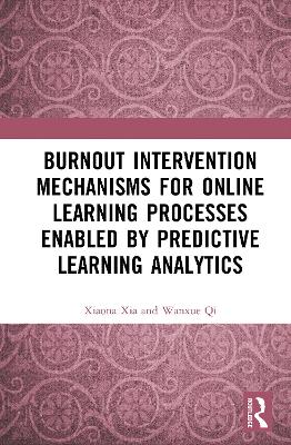 Burnout Intervention Mechanisms for Online Learning Processes Enabled by  Predictive Learning Analytics