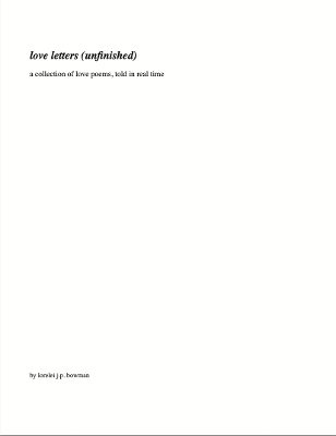 love letters (unfinished): a collection of love poems, told in real time