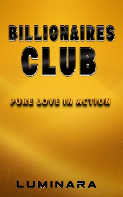 Billionaires Club: Pure Love in Action