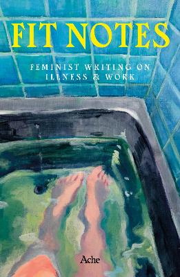 Fit Notes: Feminist writing on illness and work