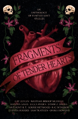 Fragments of Tender Hearts: An Anthology of Fantasy Love Stories