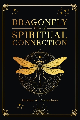 Dragonfly: Tales of Spiritual Connection