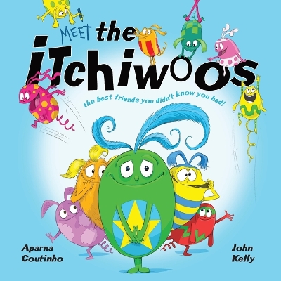 Itchiwoos: The best friends you never knew you had!