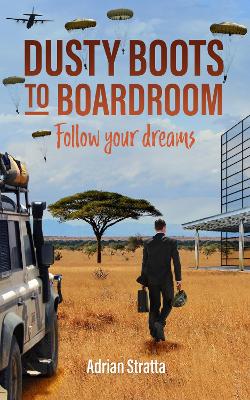 Dusty boots to Boardroom; Follow your dreams