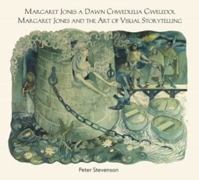 Margaret Jones a Dawn Chwedleua Gweledol / Margaret Jones and the Art of  Visual Storytelling Bilingual edition
