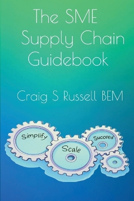 SME Supply Chain Guidebook: Simplify, Scale, Succeed 2nd Revised ed.