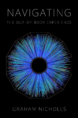 Navigating the Out-of-Body Experience: Special Revised & Expanded Edition 2nd Special edition