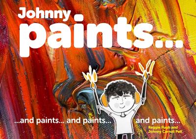 Johnny Paints...: and paints and paints and paints