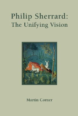 Philip Sherrard: The Unifying Vision