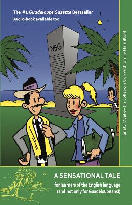 Sensational Tale: for learners of the English language (and not only for Guadeloupeans!)
