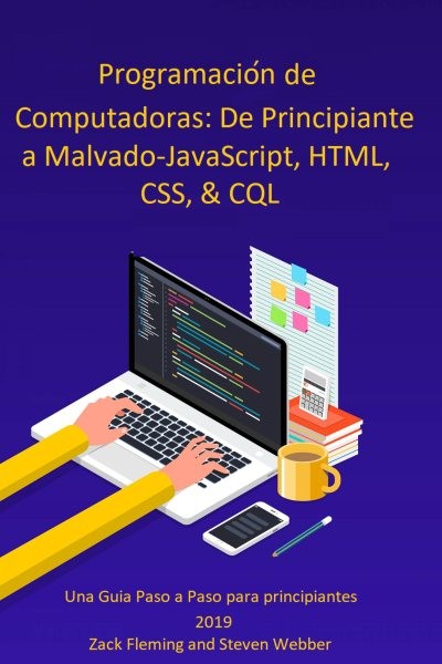 ProgramaciÃ³n de Computadoras: De Principiante a Malvadoâ€”JavaScript, HTML, CSS, & SQL