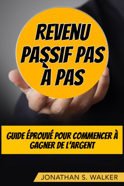 Revenu Passif Pas Ã€ Pas