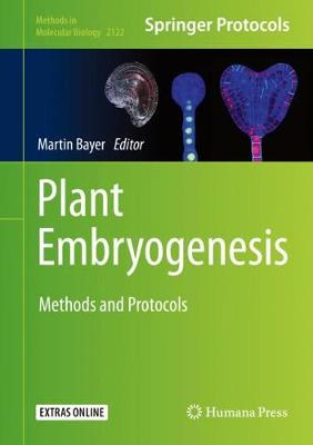 Plant Embryogenesis: Methods and Protocols